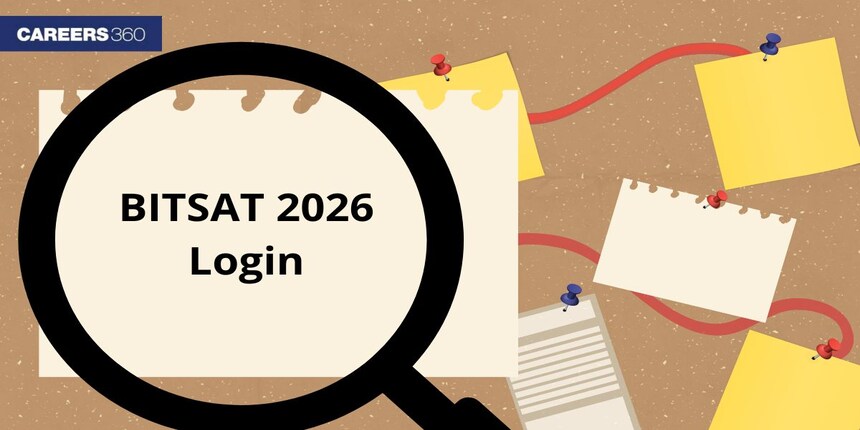 BITSAT Login 2026 - Test City Allotment, Application Form, Admit Card, Result Login